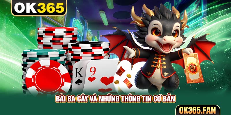 Bài ba cây và những thông tin cơ bản