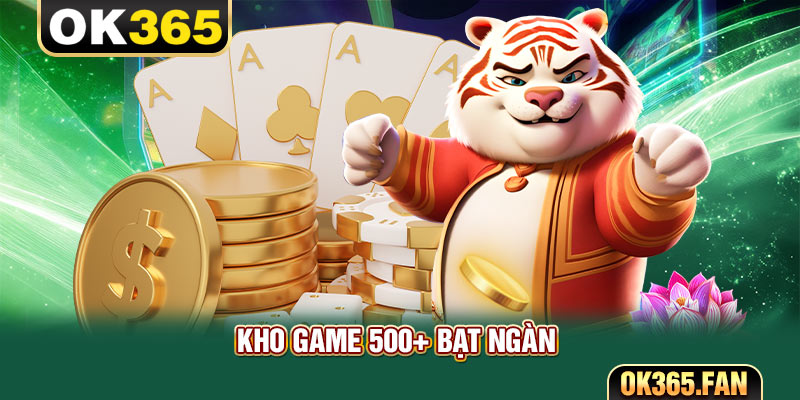 Kho game 500+ bạt ngàn 